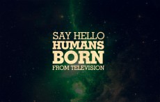 Humans Born Humans Born